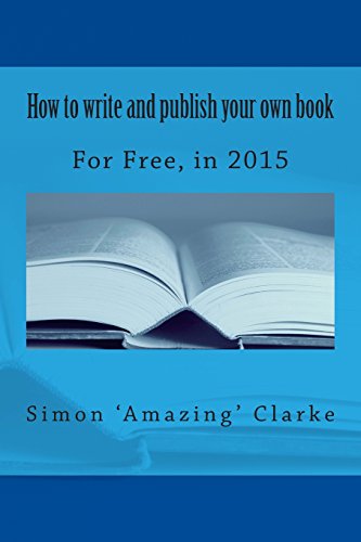 Stock image for How to write and publish your own book for free, 2014 for sale by Clevedon Community Bookshop Co-operative
