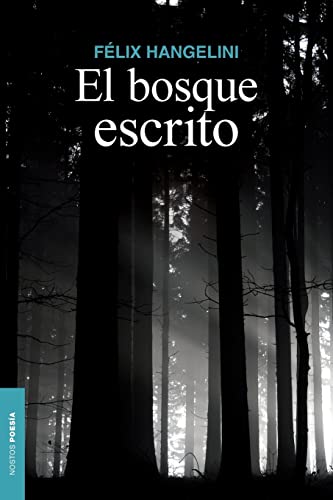 9781493574131: El bosque escrito: Poesa reunida (NAOS) (Spanish Edition)