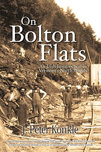 On Bolton Flats: An Irish Insurrection in Vermont's North Woods