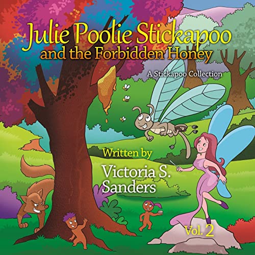 Beispielbild fr Julie Poolie Stickapoo and the Forbidden Honey (A Stickapoo Collection) zum Verkauf von California Books