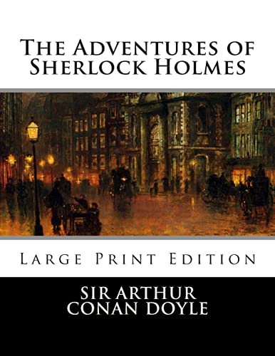Beispielbild fr The Adventures of Sherlock Holmes: Large Print Edition zum Verkauf von Books From California
