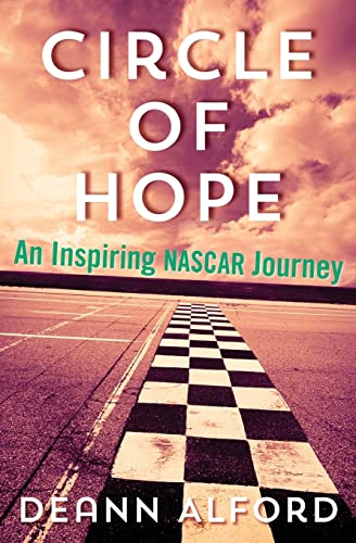 Stock image for Circle of Hope: An Inspiring NASCAR Journey for sale by THE SAINT BOOKSTORE