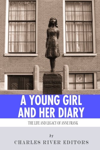 Stock image for A Young Girl and Her Diary: The Life and Legacy of Anne Frank for sale by MusicMagpie