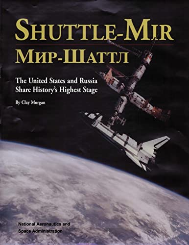 Beispielbild fr Shuttle-Mir: The United States and Russia Share History's Highest Stage zum Verkauf von ThriftBooks-Atlanta