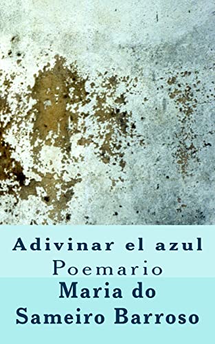 Stock image for Adivinar el azul: Poemario (Spanish Edition) for sale by Lucky's Textbooks
