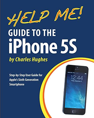 Stock image for Help Me! Guide to the iPhone 5S: Step-by-Step User Guide for Apple's Sixth Generation Smartphone for sale by SecondSale