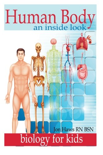 Stock image for Human Body: Human Anatomy for Kids an Inside Look at Body Organs for sale by WorldofBooks