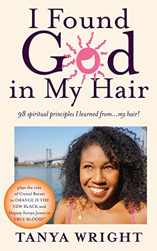 Beispielbild fr I Found God in My Hair : 98 Spiritual Principles I Learned from. my Hair! zum Verkauf von Better World Books