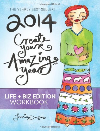 9781493587438: 2014 Create Your Amazing Year in Life & Business Workbook