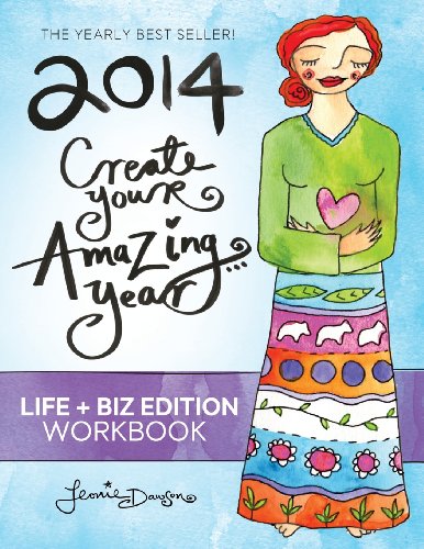 9781493587438: 2014 Create Your Amazing Year in Life & Business Workbook