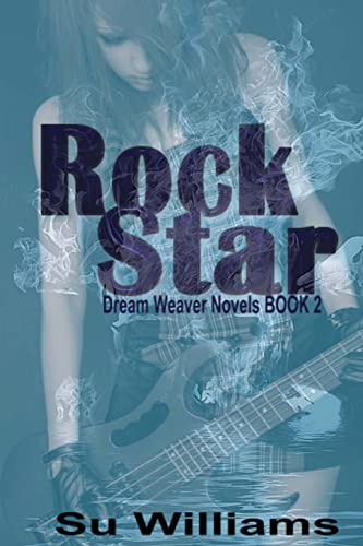 Beispielbild fr Rock Star: Dream Weaver Novels Book 2 zum Verkauf von THE SAINT BOOKSTORE