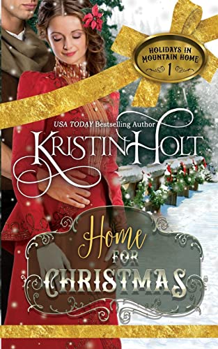 9781493588466: Home for Christmas: a sweet historical holiday romance novella (rated G): Volume 1 (Holidays in Mountain Home)