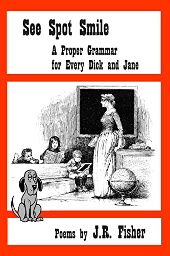 Beispielbild fr See Spot Smile: A Proper Grammar for Every Dick and Jane zum Verkauf von Patrico Books