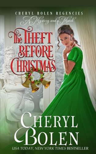 Beispielbild fr The Theft Before Christmas: The Regent Mysteries, Book 3 (Cheryl Bolen Regencies: A Mystery and a Match) zum Verkauf von Goodwill of Colorado