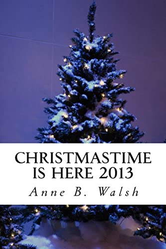 Beispielbild fr Christmastime Is Here 2013 zum Verkauf von THE SAINT BOOKSTORE