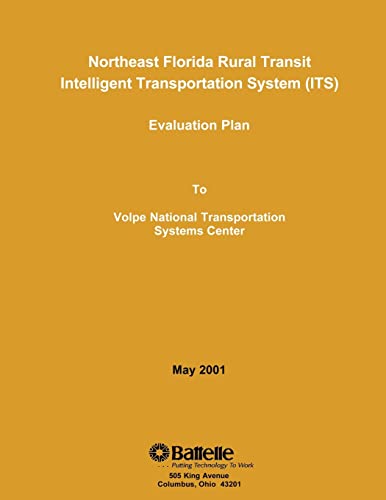 Stock image for Northeast Florida Rural Transit Intelligent Transportation System (ITS) Evaluation Plan for sale by THE SAINT BOOKSTORE