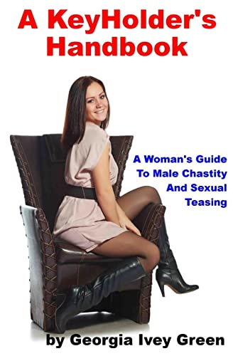 Stock image for A KeyHolder's Handbook: A Woman's Guide To Male Chastity for sale by BookHolders