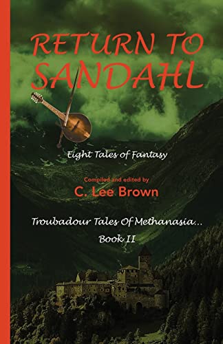 Stock image for Return to Sandahl: A compendium of short stories set in the town of Sandahl, in the Lands of Methanasia, on the World of Pearl for sale by THE SAINT BOOKSTORE