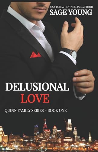 9781493596669: Delusional Love (2nd Edition): An Interracial Love Triangle. When the lines between love and lust are crossed, the thought of true love becomes delusional. (Quinn Family Series)