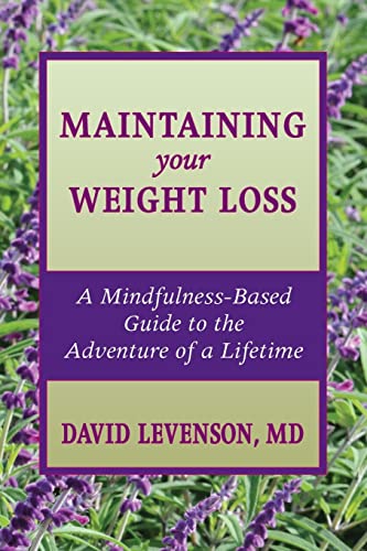 Stock image for Maintaining Your Weight Loss: A Mindfulness-Based Guide to the Adventure of a Lifetime for sale by SecondSale