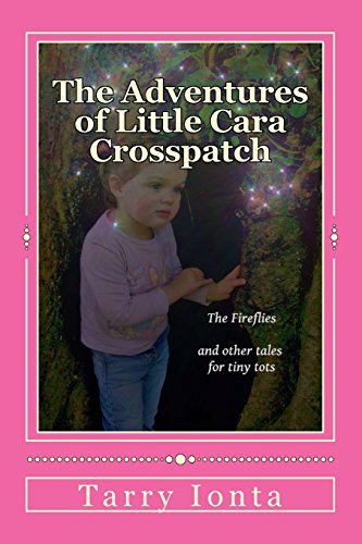 9781493604883: The Adventures of Little Cara Crosspatch: The Fireflies