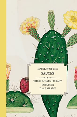 Beispielbild fr Mastery of the SAUCES (Culinary Library) zum Verkauf von Magus Books Seattle