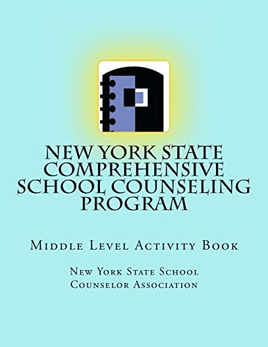 Imagen de archivo de New York State Comprehensive School Counseling Program: Middle Level Activity Book a la venta por THE SAINT BOOKSTORE