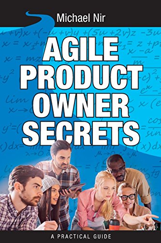 9781493611225: Agile Product Owner Secrets: Valuable Proven Results for Agile Management Revealed: Volume 3 (The Leadership Series)