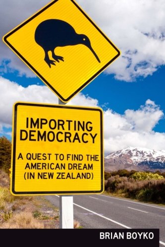 9781493611645: Importing Democracy: A Quest For The American Dream (In New Zealand)