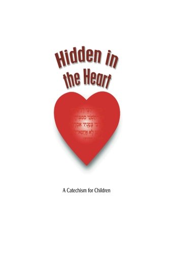 Stock image for Hidden In The Heart: A Catechism for Children for sale by Revaluation Books