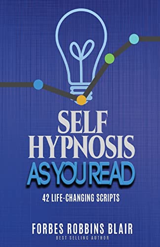 9781493623501: Self Hypnosis As You Read: 42 Life-Changing Scripts!