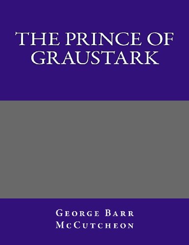 9781493624126: The Prince of Graustark