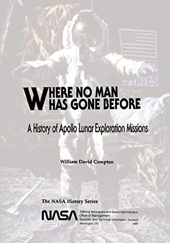 Imagen de archivo de Where No Man Has Gone Before: A History of Apollo Lunar Explorati a la venta por Hawking Books