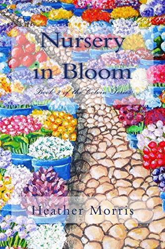 9781493626038: Nursery in Bloom: Book 2 of the Colvin Series: Volume 2