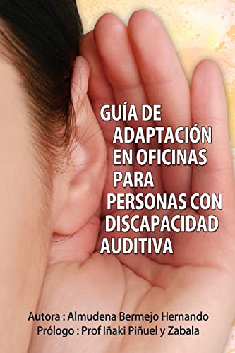 Imagen de archivo de Guia de adaptacion en oficinas para personas con discapacidad auditiva a la venta por THE SAINT BOOKSTORE