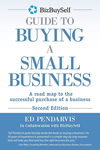 Stock image for BizBuySell Guide To Buying A Small Business: A road map to the successful purchase of a business for sale by Irish Booksellers
