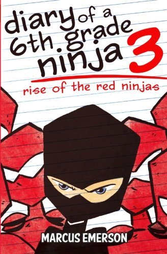 Beispielbild fr Diary of a 6th Grade Ninja 3: Rise of the Red Ninjas zum Verkauf von Wonder Book