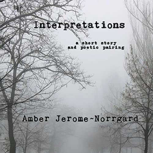 Stock image for Interpretations: a short story and poetry pairing for sale by THE SAINT BOOKSTORE