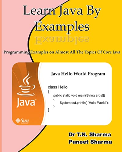 9781493631940: Learn Java by Examples: Exaples on almost all the topics of Core Java