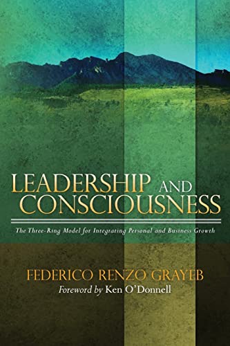 Stock image for Leadership and Consciousness: The Three-Ring Model for Integrating Personal and Business Growth for sale by THE SAINT BOOKSTORE