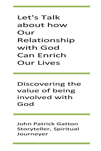 9781493633869: Let's Talk About how Our Relationship with God Can Enrich Our Lives