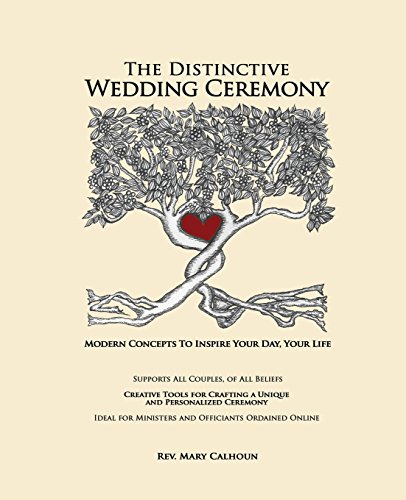 Stock image for The Distinctive Wedding Ceremony: Planning Guide for Creating a Personalized, Unique Ceremony Supporting ALL Couples, Same Sex and Opposite Sex or How . Ideal for Ministers and Online Officiants for sale by SecondSale