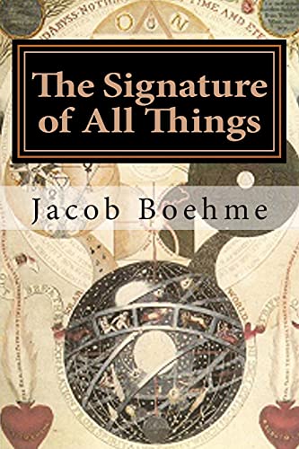 Imagen de archivo de The Signature of All Things: Signatura Rerum a la venta por AwesomeBooks