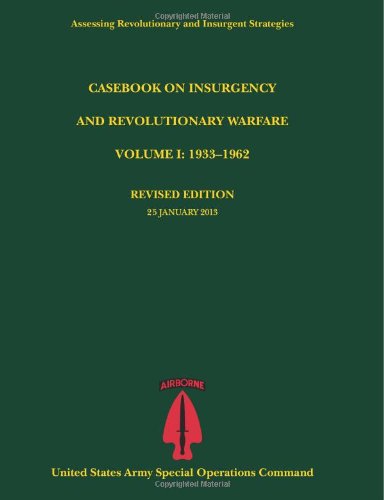 Stock image for Casebook on Insurgency and Revolutionary Warfare, Volume I: 1933-1962 (Assessing Revolutionary and Insurgent Strategies Series) for sale by Better World Books
