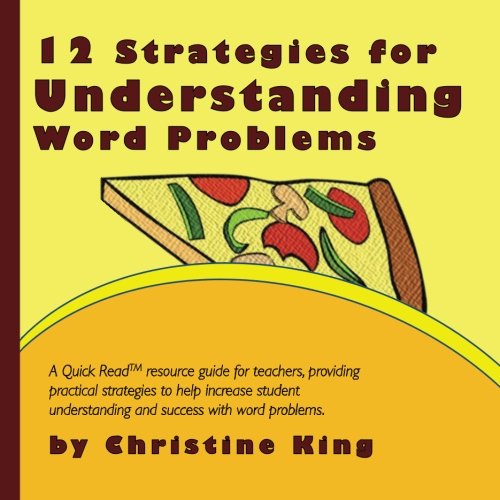 Imagen de archivo de 12 Strategies for Understanding Word Problems (CKingEd Quick Books) (Volume 1) a la venta por SecondSale