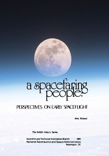 Stock image for A Spacefaring People: Perspectives on Early Spaceflight for sale by ThriftBooks-Dallas