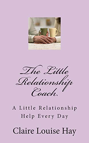 Beispielbild fr The Little Relationship Coach: A Little Relationship Help Every Day zum Verkauf von THE SAINT BOOKSTORE