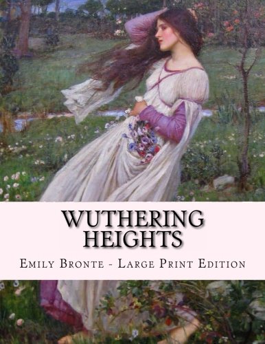 9781493647767: Wuthering Heights: Large Print Edition