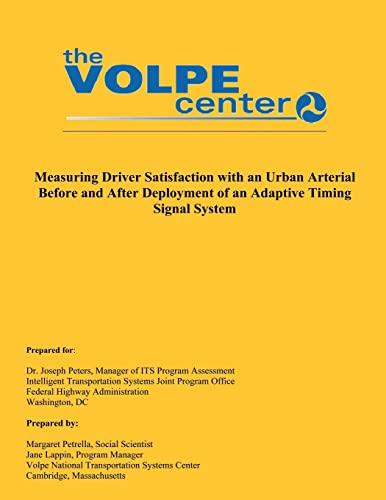 Stock image for Measuring Driver Satisfaction with an Urban Arterial Before and After Deployment of an Adaptive Timing Signal System for sale by THE SAINT BOOKSTORE