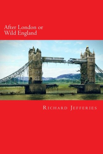 Beispielbild fr After London or Wild England zum Verkauf von Revaluation Books